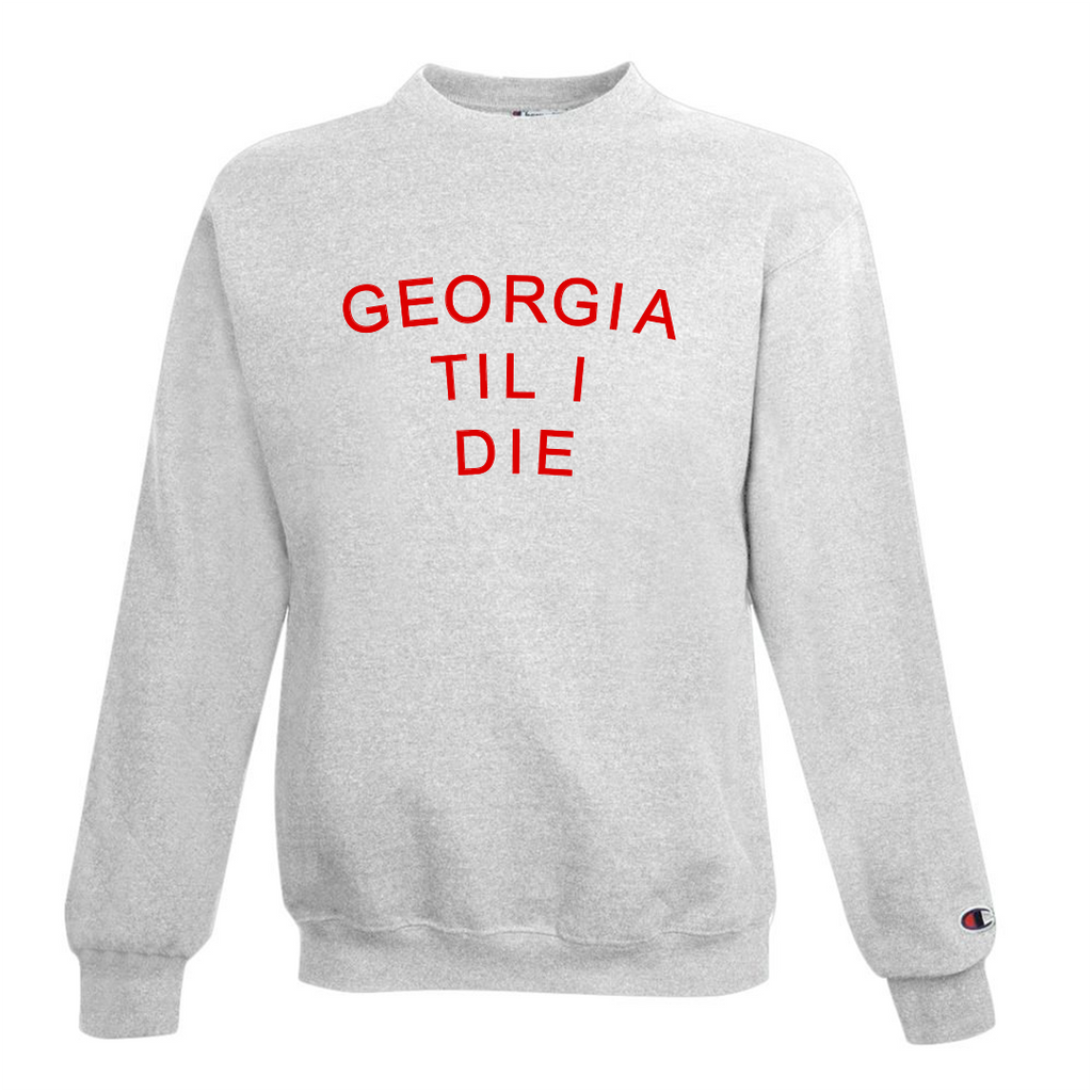 'Georgia Til I Die' Sweatshirt