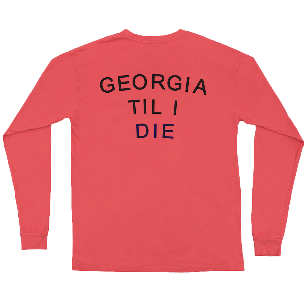 Georgia Til I Die Long Sleeve